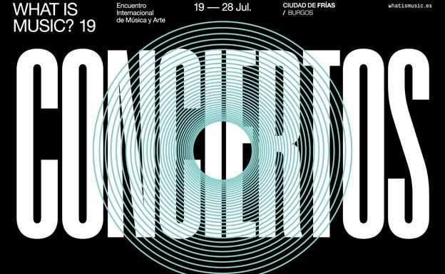 Comieza este viernes la sexta edición del Encuentro Internacional de Música y Arte What Is Music?, en Frías