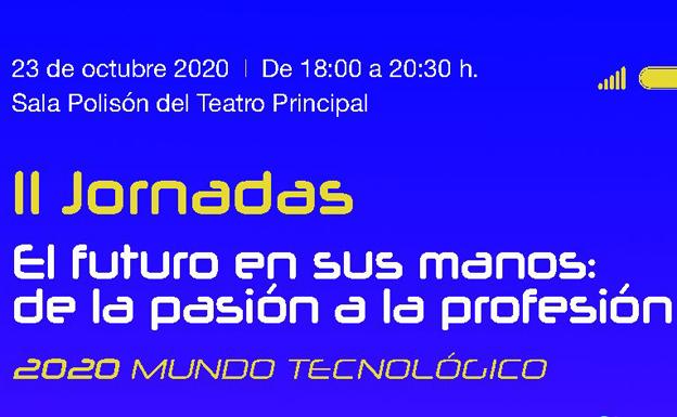 El Teatro Principal acoge las II Jornadas: 'El futuro en sus manos: De la pasión a la profesión'