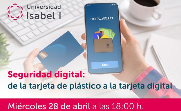 La Universidad Isabel I organiza un webinar sobre la seguridad en las tarjetas digitales