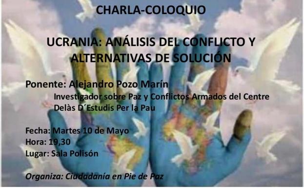 El colectivo Ciudadanía en Pie de Paz organiza el coloquio «Ucrania: Análisis del conflicto y Alternativas de solución»